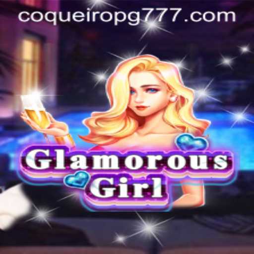 Explorando o Mundo de GlamorousGirl: O Jogo Que Conquista Com CoqueiroPG